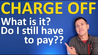 What does Charge Off mean on my Credit Report Does Charged Off mean I dont have to pay [upl. by Chin]