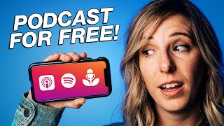 How to Start a Podcast for FREE Using Your Phone [upl. by Aicileb547]