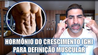 Definição muscular uso do hormônio do crescimento GH [upl. by Letty]