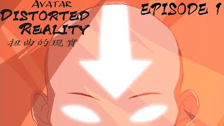 EPISODE 1 Avatar Distorted Reality Comic Dub [upl. by Atlanta]