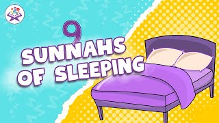 9 Sunnahs of Sleeping l Sunnah Series for Kids [upl. by Ysle]