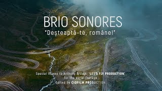 Brio Sonores  Desteaptate Romane Imnul Romaniei [upl. by Neau698]